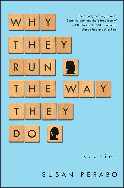 Cover of Susan Perabo's short story collection "Why They Run the Way They Do"